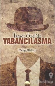 İsmet Özel'de Yabancılaşma
