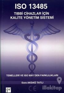 ISO 13485 Tıbbi Cihazlar İçin Kalite Yönetim Sistemi