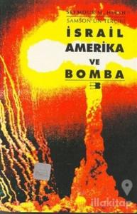İsrail, Amerika ve Bomba