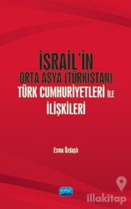 İsrail'in Orta Asya (Türkistan) Türk Cumhuriyetleri ile İlişkileri