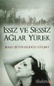 Issız ve Sessiz Ağlar Yürek