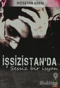 İşsizistanda Sessiz Bir İsyan