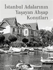 İstanbul Adalarının Yaşayan Ahşap Konutları (Ciltli)