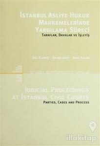 İstanbul Asliye Hukuk Mahkemelerinde Yargılama Süreci