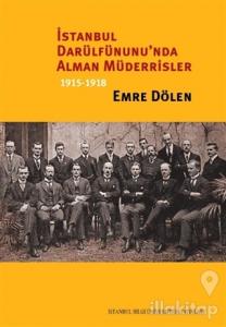 İstanbul Darülfünunu'nda Alman Müderrisler 1915-1918
