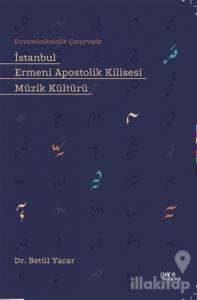 İstanbul Ermeni Apostolik Kilisesi Müzik Kültürü