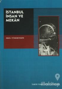 İstanbul, İnsan ve Mekan