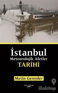 İstanbul Meteorolojik Afetler Tarihi