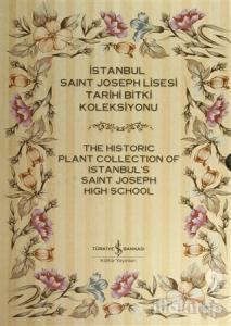 İstanbul Saint Joseph Lisesi Tarihi Bitki Koleksiyonu / The Historic Plant Collection of Istanbul's Saint Joseph High School (Ciltli)