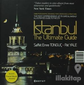 Istanbul The Ultimate Guide (Ciltli)