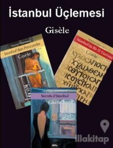 İstanbul Üçlemesi "Gisele" (3 Kitap Takım)