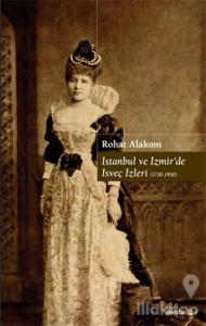 İstanbul ve İzmir'de İsveç İzleri (1730 - 1930)