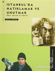 İstanbul'da Hatırlamak ve Unutmak