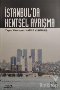İstanbul'da Kentsel Ayrışma