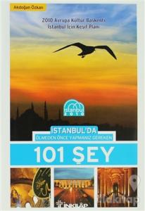 İstanbul'da Ölmeden Önce Yapmanız Gereken 101 Şey