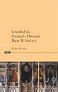 İstanbul'da Osmanlı Dönemi Rum Kiliseleri