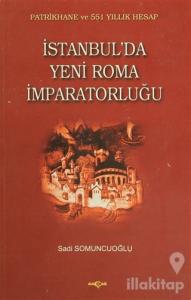 İstanbul'da Yeni Roma İmparatorluğu