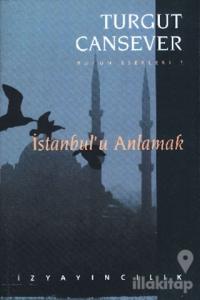 İstanbul'u Anlamak Bütün Eserleri 3