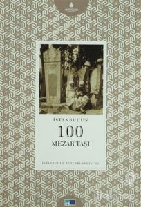 İstanbul'un 100 Mezar Taşı