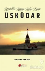 İstanbul'un Asyaya Açılan Kapısı Üsküdar