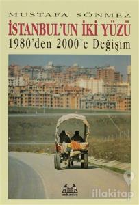İstanbul'un İki Yüzü 1980'den 2000'e Değişim