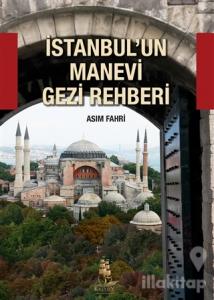 İstanbul'un Manevi Gezi Rehberi
