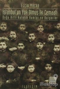 İstanbul'un Yok Olmuş İki Cemaati