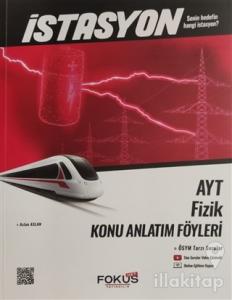 İstasyon AYT Fizik Konu Anlatım Föyleri