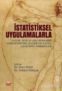 İstatistiksel Uygulamalarla Sağlık Spor ve Adli Bilimlerde Antropometrik Ölçümlere Dayalı Araştırma Tasarımları