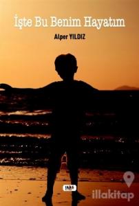 İşte Bu Benim Hayatım