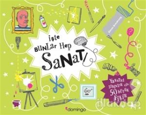 İşte Bunlar Hep Sanat (Ciltli)