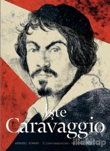 İşte Caravaggio