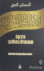 İşte Müslüman