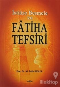 İstiaze Besmele ve Fatiha Tefsiri