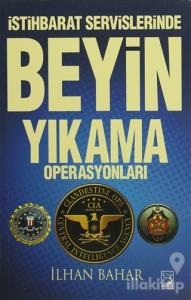 İstihbarat Servislerinde Beyin Yıkama Operasyonları