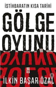 İstihbaratın Kısa Tarihi: Gölge Oyunu