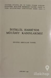 İstiklal Harbi'nde Mücahit Kadınlarımız
