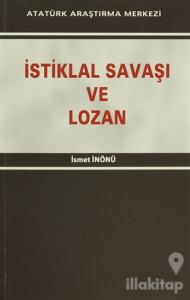 İstiklal Savaşı ve Lozan