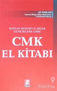 İstinaf Sistemi ve Diğer Yeniliklere Göre CMK El Kitabı