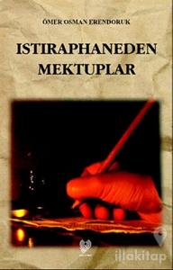 Istıraphaneden Mektuplar