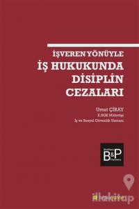 İşveren Yönüyle İş Hukukunda Disiplin Cezaları