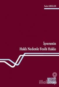 İşverenin Haklı Nedenle Fesih Hakkı