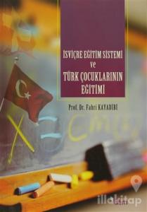 İsviçre Eğitim Sistemi ve Türk Çocuklarının Eğitimi