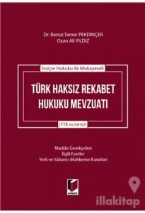 İsviçre Hukuku ile Mukayeseli Türk Haksız Rekabet Hukuku Mevzuatı (Ciltli)