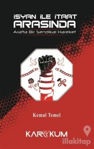 İsyan İle İtaat Arasında