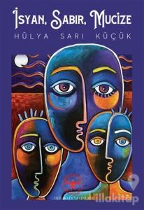 İsyan, Sabır, Mucize