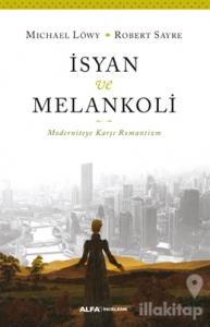 İsyan ve Melankoli