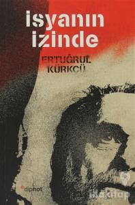 İsyanın İzinde
