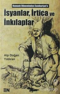 İsyanlar, İrtica ve İnkılaplar