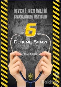 İşyeri Hekimliği Sınavlarına Hazırlık 6 Deneme Sınavı